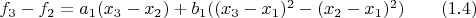 $f_3-f_2=a_1(x_3-x_2)+b_1((x_3-x_1)^2-(x_2-x_1)^2)\qquad\eqno(1.4)$