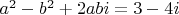 $a^2-b^2+2abi=3-4i$