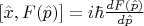 $[\hat{x},F(\hat{p})] = i\hbar\frac{dF(\hat{p})}{d\hat{p}}$