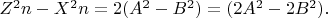 $Z^2n-X^2n=2(A^2-B^2)=(2A^2-2B^2).$