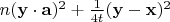 $n(\mathbf y\cdot\mathbf a)^2+\frac 1{4t}(\mathbf y-\mathbf x)^2$