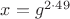 $x=g^{2\cdot49}$
