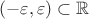 $(-\varepsilon,\varepsilon)\subset\mathbb{R}$