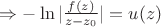 $\Rightarrow -\ln |\frac{f(z)}{ z-z_0 }|= u(z)$
