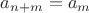$a_{n+m} = a_m$