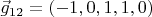 $\vec g_{12}=(-1,0,1,1,0)$