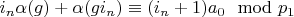 $i_n \alpha(g)+\alpha(g i_n) \equiv (i_n+1) a_0 \mod p_1$