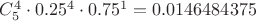 $C_5^4 \cdot  0.25 ^  4 \cdot 0.75 ^  1  =  0.0146484375 $