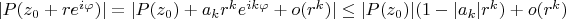 $|P(z_0+re^{i\varphi})| = |P(z_0) + a_kr^ke^{ik\varphi}+o(r^k)| \leq |P(z_0)|(1-|a_k|r^k)+o(r^k)$