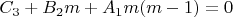 $C_3+B_2 m + A_1 m (m-1) = 0$
