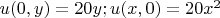 $u(0,y)=20y; u(x,0)=20x^2$