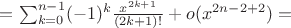 $=\sum_{k=0}^{n-1}(-1)^k\frac{x^{2k+1}}{(2k+1)!}+o(x^{2n-2+2})=$