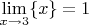 $\lim\limits_{x \to 3} \{x\} = 1$