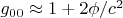 $g_{00} \approx 1+ 2\phi / c^2$