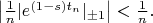 $\begin{equation*}
	\left|\frac{1}{n}|e^{(1-s)t_{n}}|_{\pm 1}\right|<\frac{1}{n}.
\end{equation}
$