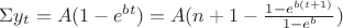 $\Sigma y_t=\Sum A(1-e^{bt})=A(n+1-\frac {1-e^{b(t+1)}} {1-e^b})$