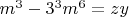 $m^3-3^3m^6=zy$