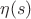 $\eta (s)$