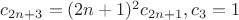 $c_{2n+3}=(2n+1)^2c_{2n+1}, c_3=1