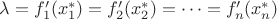 $ \lambda = f_1'(x^{*}_1) = f_2'(x^{*}_2) = \dots = f_n'(x^{*}_n) $