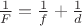 $\frac 1F=\frac 1f+\frac 1d$