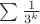 $\sum\frac1{3^k}$