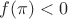 $f(\pi)<0$