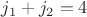 $j_1+j_2=4$