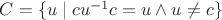 $C=\{u\mid cu^{-1}c=u\wedge u\neq c\}$