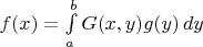 $f(x)=\int\limits_a^b G(x,y)g(y)\,dy$