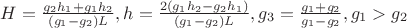 $H=\frac{g_2h_1+g_1h_2}{(g_1-g_2)L}, h=\frac{2(g_1h_2-g_2h_1)}{(g_1-g_2)L}, g_3=\frac{g_1+g_2}{g_1-g_2}, g_1>g_2$