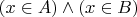 $(x\in A)\wedge (x\in B)$