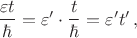 $\dfrac{\varepsilon t}{\hbar}=\varepsilon ' \cdot \dfrac{t}{\hbar}=\varepsilon ' t'\,,$