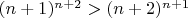 $(n+1)^{n+2}>(n+2)^{n+1}$