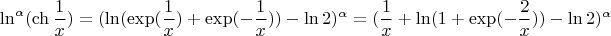 $$\ln^\alpha({\ch{\frac{1}{x}}})}=(\ln({\exp({\frac{1}{x}}})+ \exp({-\frac{1}{x}}))-\ln{2})^\alpha=(\frac{1}{x}+\ln(1+\exp(-\frac{2}{x}))-\ln2)^\alpha$$