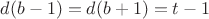 $d(b - 1) = d(b + 1) = t - 1$