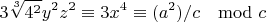 $$3\sqrt[3]{4^2} y^2z^2 \equiv 3x^4  \equiv (a^2)/c \mod{c}$$