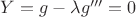 $Y=g-\lambda g'''=0$