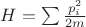 $H=\sum\frac{p_i^2}{2m}$