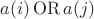 $a(i) \operatorname{OR} a(j)$