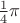 $\frac 1 4\pi$