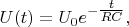 $U(t)=U_0 e^{-\tfrac{t}{RC}},$