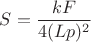 $$S=\frac{kF}{4(Lp)^2}   $$