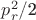 $p^2_{r}$/2