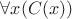$\forall x(C(x))$