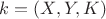 $k=(X,Y,K)$