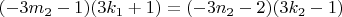 $(-3m_{2}-1)(3k_{1}+1)=(-3n_{2}-2)(3k_{2}-1)$