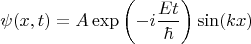 $$\psi(x,t)=A \exp \left(-i \frac{Et}{\hbar} \right) \sin(kx)$$