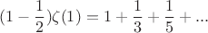 $$(1-\frac 12)\zeta(1)=1+\frac 13+\frac 15+...$$