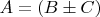 $A = \abs(B \pm C)$